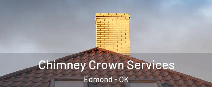 Chimney Crown Services Edmond - OK