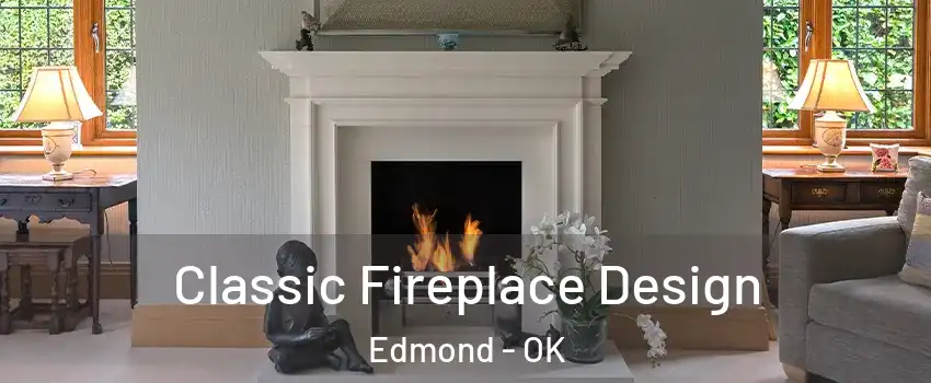  Classic Fireplace Design Edmond - OK