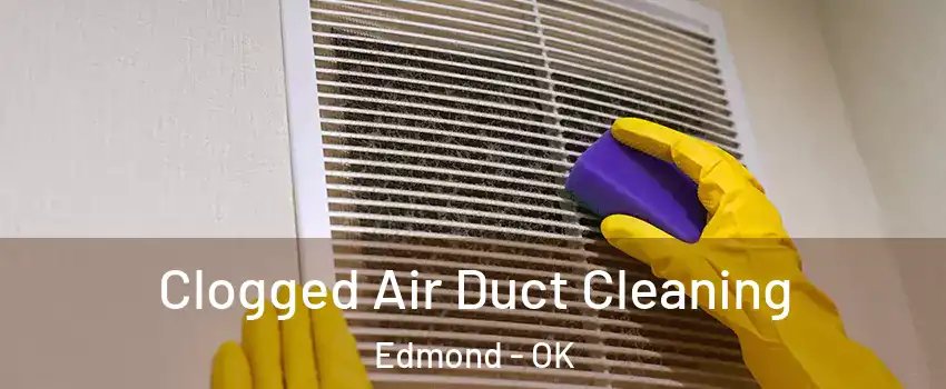  Clogged Air Duct Cleaning Edmond - OK