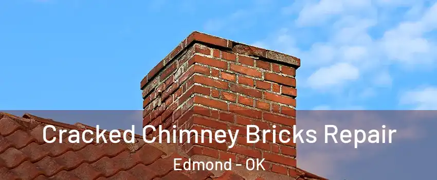  Cracked Chimney Bricks Repair Edmond - OK