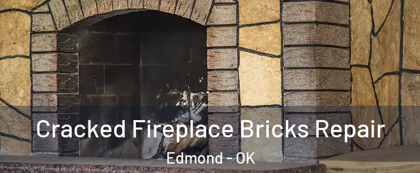  Cracked Fireplace Bricks Repair Edmond - OK