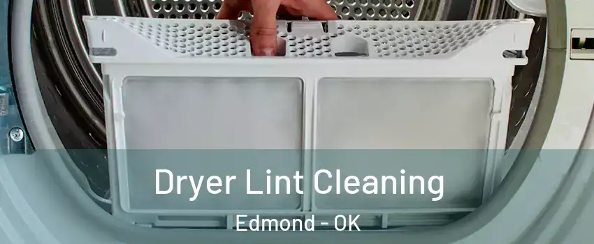  Dryer Lint Cleaning Edmond - OK