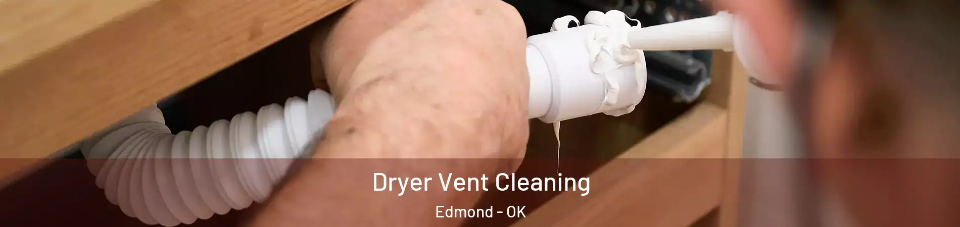  Dryer Vent Cleaning Edmond - OK