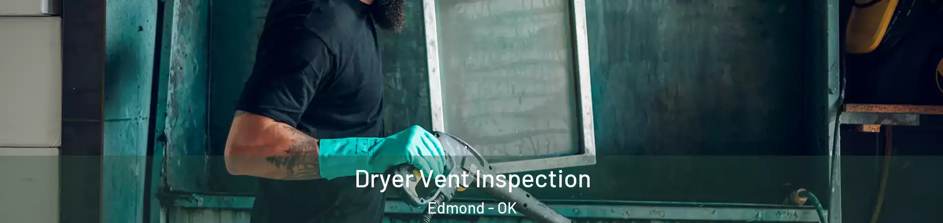  Dryer Vent Inspection Edmond - OK