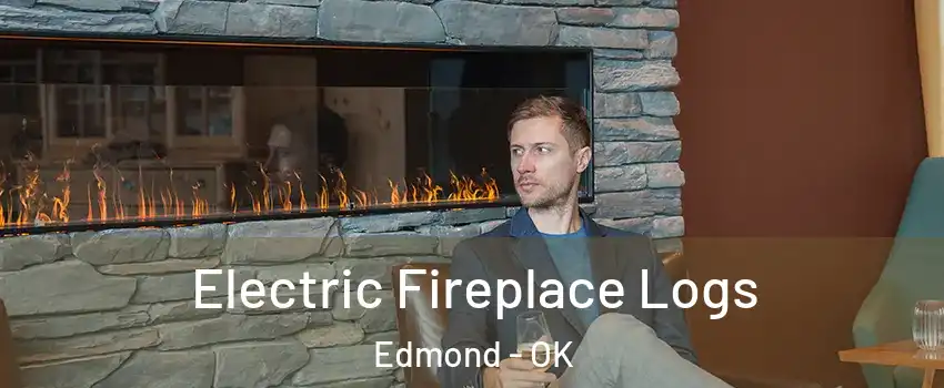  Electric Fireplace Logs Edmond - OK