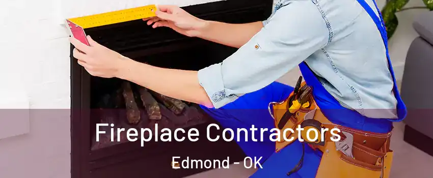  Fireplace Contractors Edmond - OK