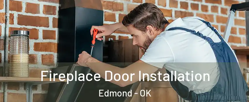  Fireplace Door Installation Edmond - OK