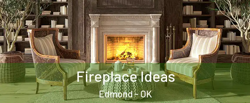  Fireplace Ideas Edmond - OK