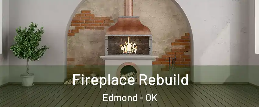  Fireplace Rebuild Edmond - OK
