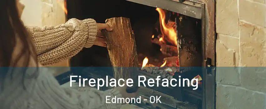  Fireplace Refacing Edmond - OK