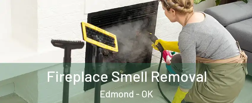  Fireplace Smell Removal Edmond - OK