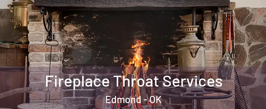  Fireplace Throat Services Edmond - OK
