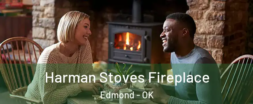  Harman Stoves Fireplace Edmond - OK