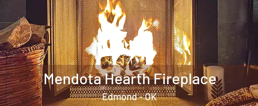  Mendota Hearth Fireplace Edmond - OK