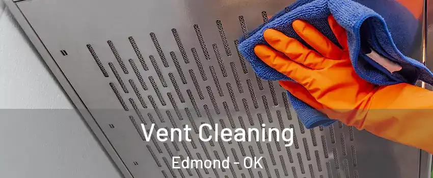  Vent Cleaning Edmond - OK